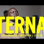 Nosa - Eternal ft Uwana Etuk, 121 Selah