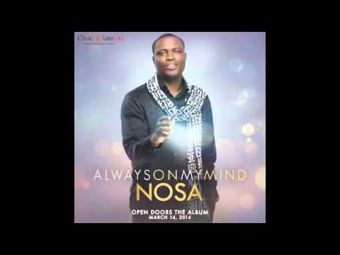 Nosa - Always On My Mind