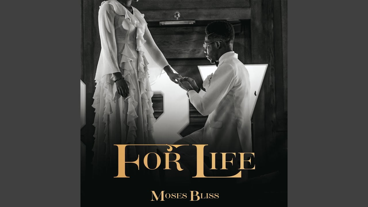Moses Bliss - For Life