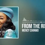 Mercy Chinwo - From The Rising