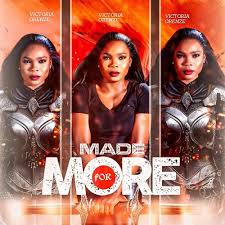 Made For More Lyrics by Victoria Orenze Made For More Lyrics by Victoria Orenze